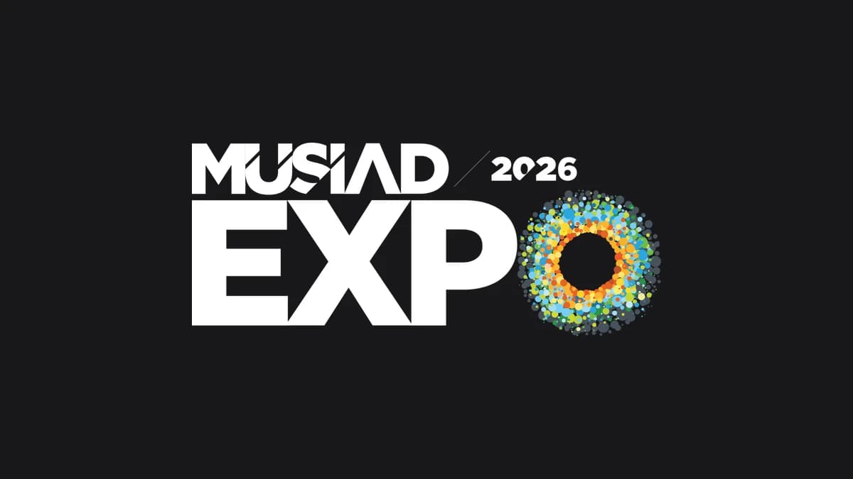 We Will Be at MÜSİAD EXPO 2026 in Istanbul